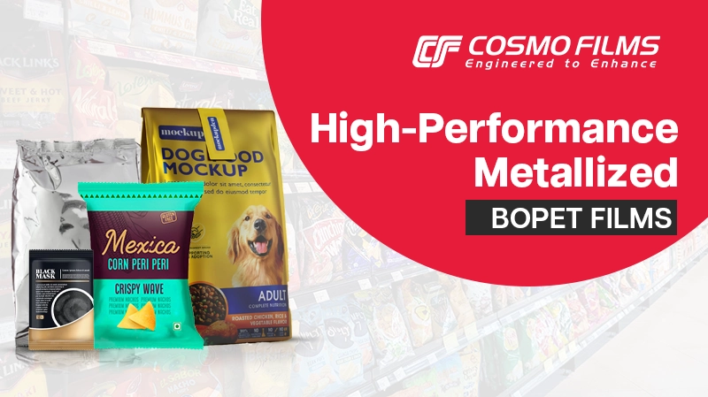 Advanced Metallized BOPET Films By Cosmo Films